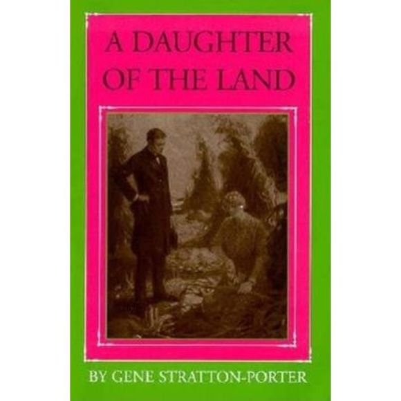 A Daughter of the Land -- Gene Stratton-Porter - Picture 1 of 1